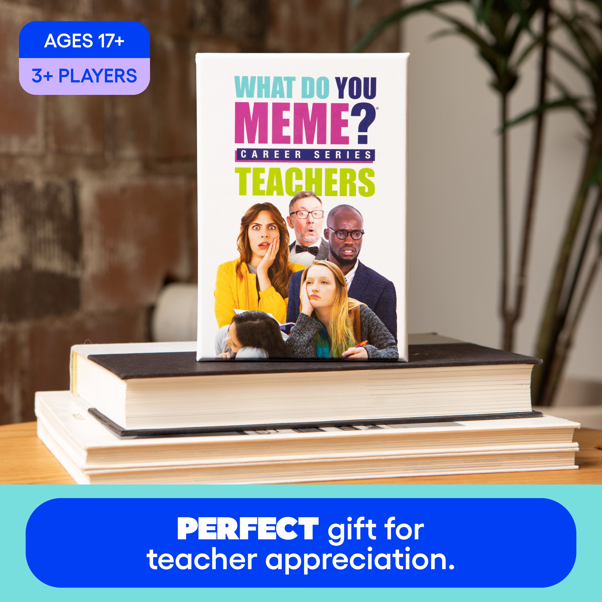 What Do You Meme?® Career Series - Teachers Card Game